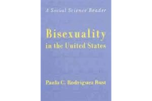 Bisexuality in the United States: A Social Science Reader