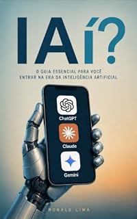 Livro IAí: O guia essencial para você entrar na era da Inteligência Artificial