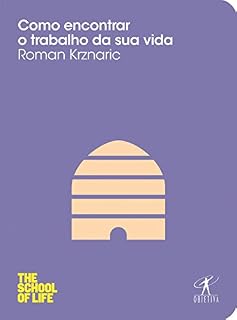 Livro Como encontrar o trabalho da sua vida (The School of Life)