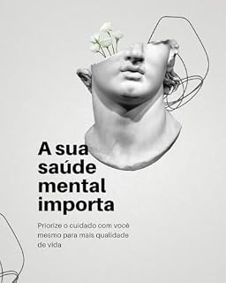 Livro Saúde mental na atualidade : No mundo moderno, a saúde mental tem ganhado destaque como um dos pilares essenciais para uma vida equilibrada.