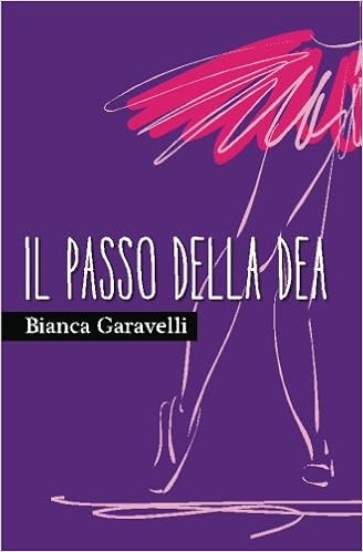 Bianca Garavelli - Il passo della dea (2014)