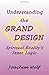 Understanding the Grand Design- Spiritual Reality's Inner Logic by Joachim Wolf