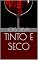 Livro TINTO E SECO (SÉRIE SECO E SUAVE Livro 3)