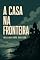 Livro A casa na fronteira