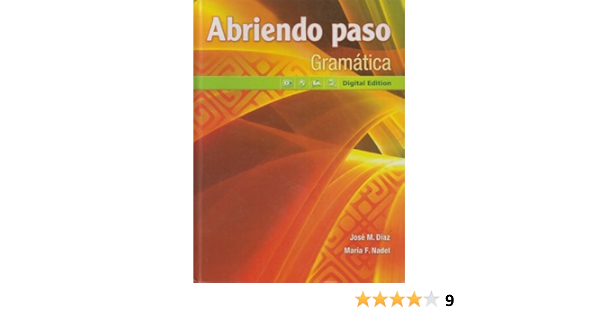 Abriendo Paso Gramatica Digital Edition Jose M Diaz 9780133237993 Books