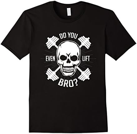Men's Do You Even Lift Bro? Weightlifting Exercise Skull T Shirt Large Black
