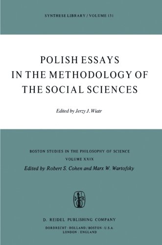 Polish Essays in the Methodology of the Social Sciences (Boston Studies in the Philosophy and History of Science) (Volume 131)