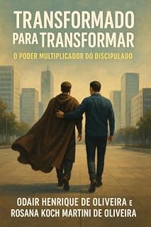 Livro Transformado para Transformar: O Poder Multiplicador do Discipulado