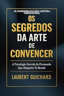Livro Os segredos da arte de convencer