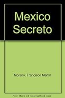 Mexico Secreto 9682709040 Book Cover