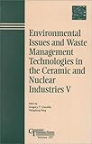 Environmental Issues and Waste Management Technologies in the Ceramic and Nuclear Industries V, , 1574980971