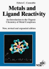 Metals and Ligard Reactivity : An Introduction to the Organic Chemistry of Metal Complexes, Constable, Edwin C., 3527292772