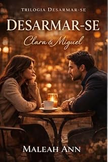 Livro Desarmar-se: Clara & Miguel