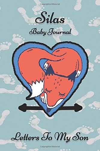 Silas Baby Journal Letters To My Son: Writing Lined Notebook To Write In Paperback – February 21, 2019