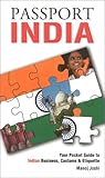 Passport India: Your Pocket Guide to Indian Business, Customs & Etiquette (Passport to the World)