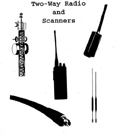 Two Way Radios and Scanners: A Pocket Reference