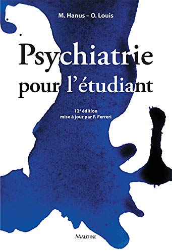 Psychiatrie pour l'étudiant by Michel Hanus, Olivier Louis, Florian Ferreri