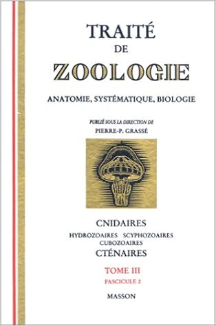 Amazon Fr Traite De Zoologie Spongiaires Ctenaires Cnidaires Tome 3 Volume 2 Grasse Pierre Paul Franc Andre Livres