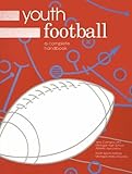 Youth Football : A Complete Handbook, , 188412545X