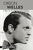 Orson Welles: Interviews (Conversations with Filmmakers Series) by Mark W. Estrin