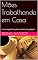 Livro Mães Trabalhando em Casa: A estratégia Completa do Marketing Digital