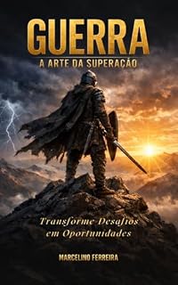 Livro Guerra: A Arte da Superação: Transforme Desafios em Oportunidades