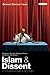 Islam and Dissent in Postrevolutionary Iran: Abdolkarim Soroush, Religious Politics and Democratic Reform (International Library of Iranian Studies)
