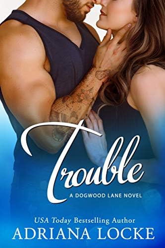 Trouble: Dogwood Lane, Book 3