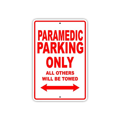 Paramedic Parking Only All Towed Gift Decor Novelty Garage Metal Aluminum Sign 12
