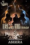 The Lost Prince 2 by AUTHOR ASEERA