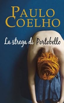 La Strega Di Portobello Italian Edition Kindle Edition By Paulo Coelho Literature Amp Fiction
