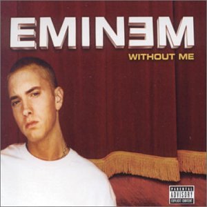Without Me/Eminem