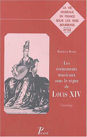 Les  événements musicaux sous le règne de Louis XIV