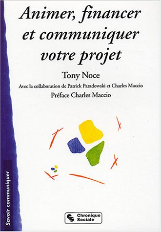 Animer, financer et communiquer votre projet