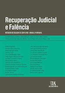 Livro Recuperação Judicial e Falência: Métodos de Solução de Conflitos - Brasil e Portugal (Obras Coletivas)