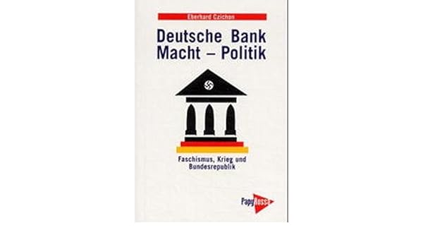 Deutsche Bank Macht Politik Eberhard Czichon 9783894382193