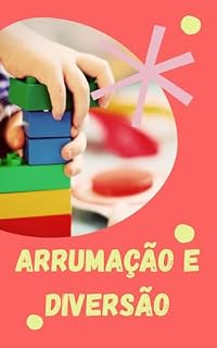 Livro Arrumação e diversão em casa