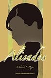 Alisados: Vivencias de una Mujer Dominicana (Spanish Edition) by Mildred Rojas