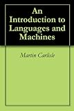 An Introduction to Languages and Machines