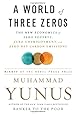 A World of Three Zeros: The New Economics of Zero Poverty, Zero Unemployment, and Zero Net Carbon Emissions