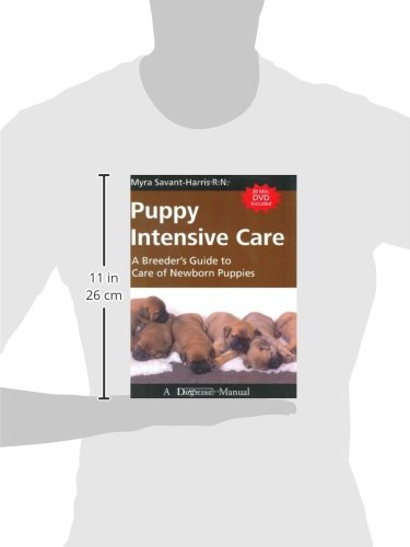 Puppy Intensive Care: A Breeder's Guide to Care of Newborn Puppies