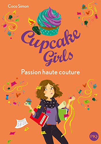 Cupcake Girls, Tome 18 : Passion haute couture by 