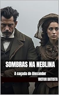Livro Sombras na Neblina: A caçada de Alexander