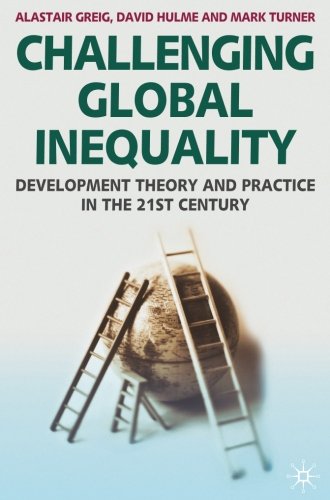 Challenging Global Inequality: Development Theory and Practice in the 21st Century