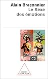 Le sexe des �motions par Braconnier