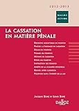 La cassation en matière pénale 2012/2013 - 3e éd.: Dalloz Action by 