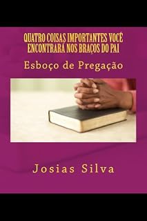 Livro Quatro Coisas Importantes Você Encontrará Nos Braços do Pai