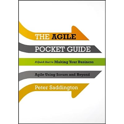 Peter Saddington The Agile Pocket Guide: A Quick Start to Making Your ...