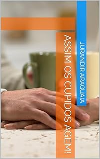 Livro Assim os Cupidos Agem!