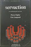 Servuction : le marketing des services by 